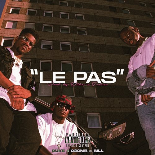 Le Pas Düke, Bill, 03CMB feat. CSQUAD