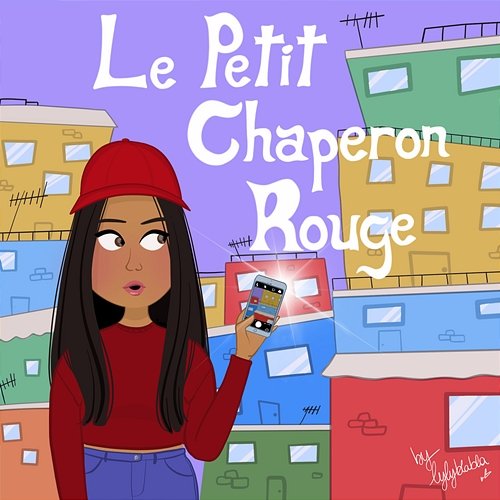 Le Petit Chaperon Rouge Les Héroïnes feat. Hollysiz, Stefi Celma, Stéfi Celma