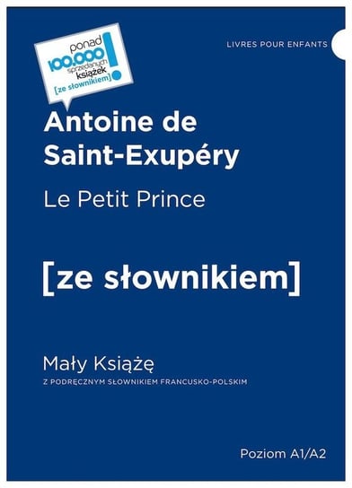 Le Petit Prince. Mały Książę z podręcznym słownikiem francusko-polskim de Saint-Exupery Antoine
