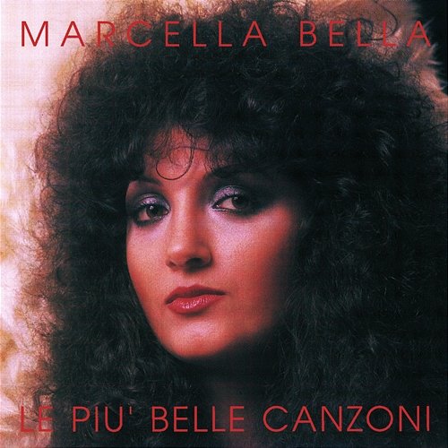 Le più belle canzoni Marcella Bella