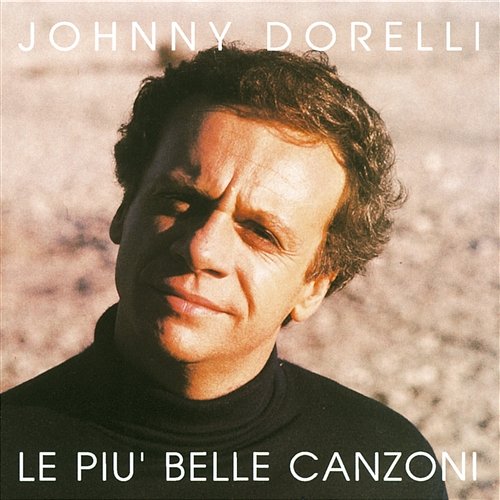 Le Piu' Belle Canzoni Johnny Dorelli