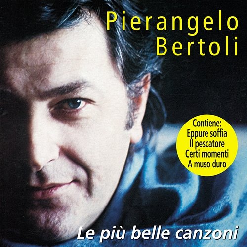 Le più belle canzoni Pierangelo Bertoli