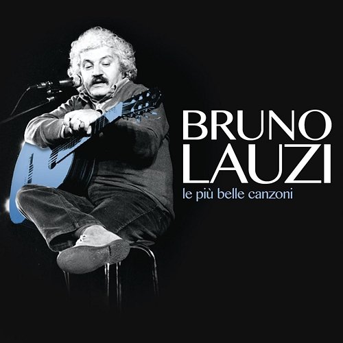 le più belle canzoni Bruno Lauzi