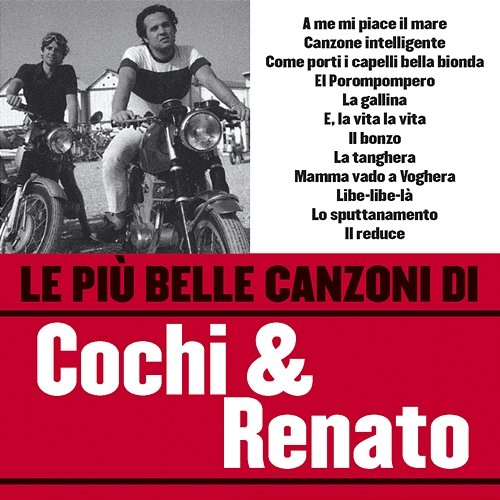 Le più belle canzoni di Cochi e Renato Cochi e Renato