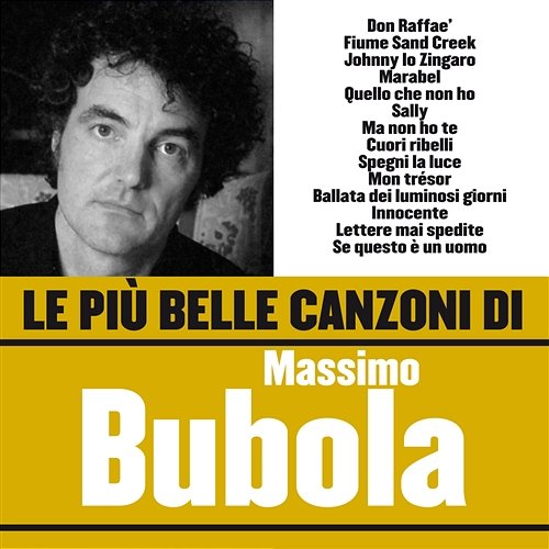 Le più belle canzoni di Massimo Bubola Massimo Bubola
