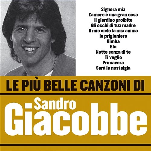 Le più belle canzoni di Sandro Giacobbe Sandro Giacobbe