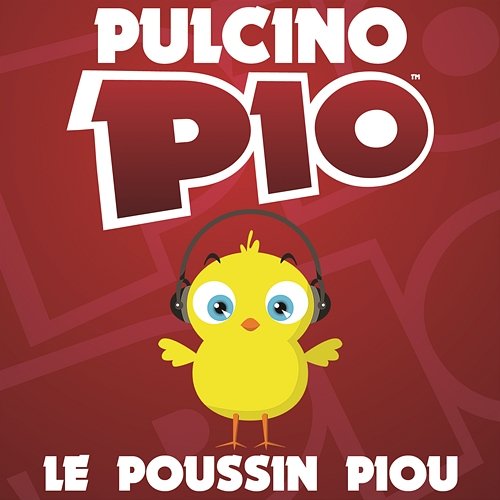 Le Poussin Piou Pulcino Pio