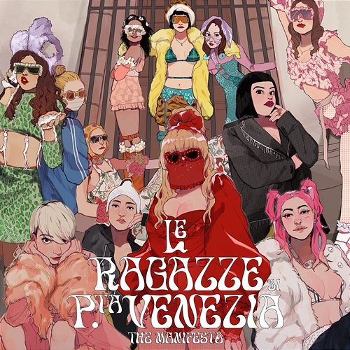 LE RAGAZZE DI PORTA VENEZIA - THE MANIFESTO M¥SS KETA feat. La Pina, Elodie, Priestess, Joan Thiele, Roshelle