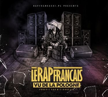 Le Rap Francais Vu De La Pologne Various Artists