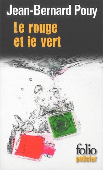 Le rouge et le vert Pouy Jean-Bernard