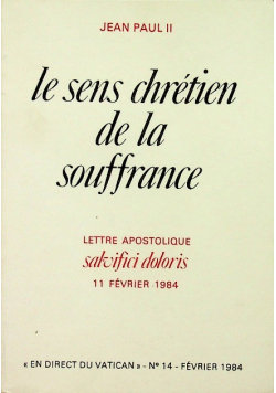 Le sens chrétien de la souffrance Lettre apostolique Paul Jean