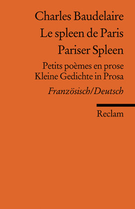 Le spleen de Paris /Pariser Spleen Baudelaire Charles