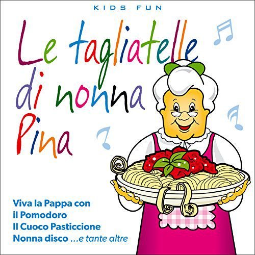 Le Tagliatelle Di Nonna P Various Artists