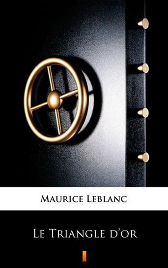 Le Triangle d'or Leblanc Maurice