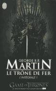Le Trone de Fer, L'Integrale - 1 Martin George
