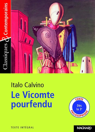 Le Vicomte pourfendu Classiques et Contemporains Calvino Italo