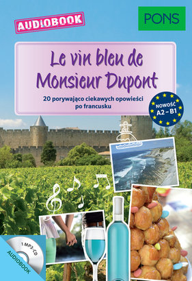 Le vin bleu de Monsieur Dupont Opracowanie zbiorowe