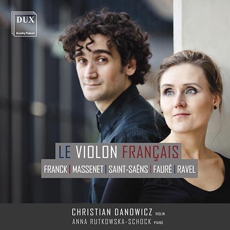 Le Violon Francais Danowicz Christian, Rutkowska-Schock Anna