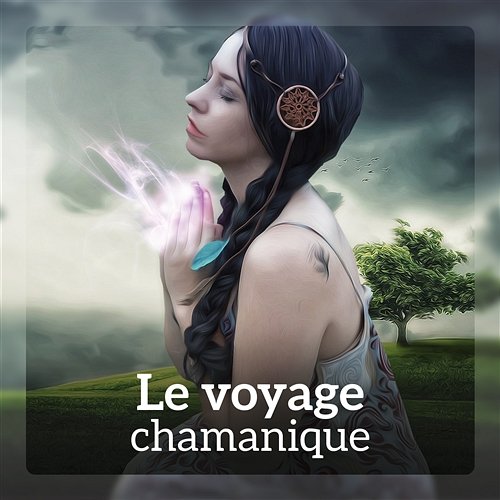 Le voyage chamanique - Méditation au son du tambour: Voyage de l’âme Académie de Méditation Spirituelle