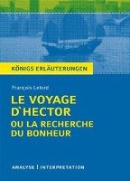 Le Voyage d'Hector ou la recherche du bonheur. Textanalyse und Interpretation zu François Lelord Lelord François