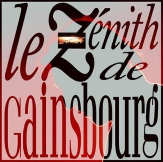 Le Zénith De Gainsbourg Gainsbourg Serge