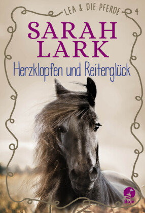 Lea und die Pferde - Herzklopfen und Reiterglück Boje Verlag