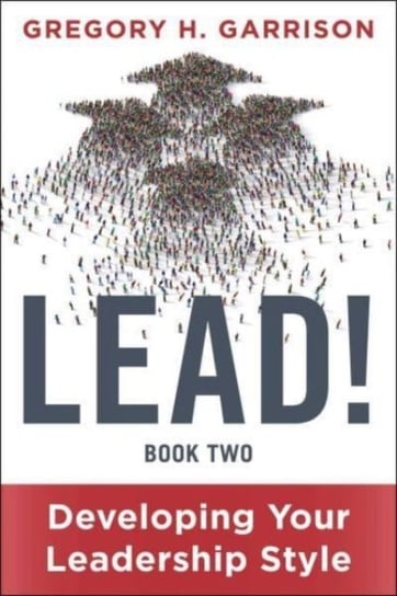 LEAD! Book 2 Gregory H. Garrison