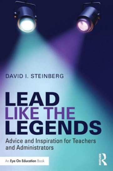 Lead Like the Legends Steinberg David I.