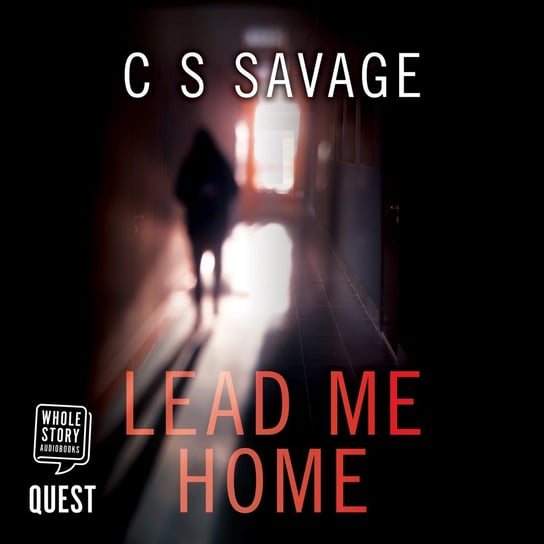 Lead Me Home C.S. Savage