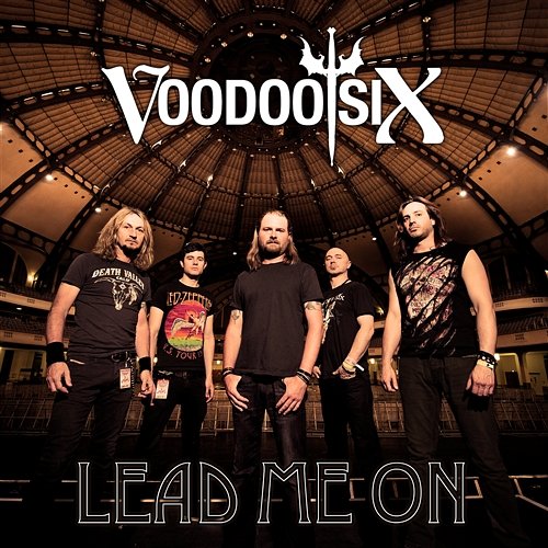 Lead Me On Voodoo Six