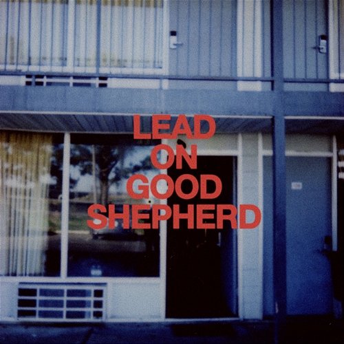 Lead On Good Shepherd Patrick Mayberry