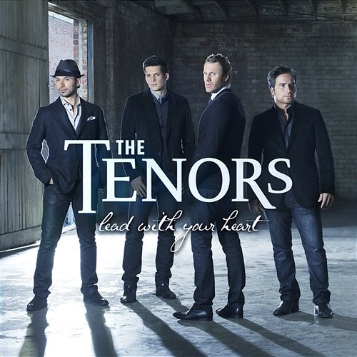 Lead With Your Heart The Tenors