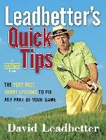 Leadbetter's Quick Tips: The Very Best Short Lessons to Fix Any Part of Your Game Leadbetter David