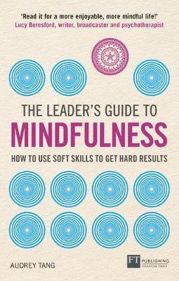 Leader's Guide to Mindfulness Tang Audrey