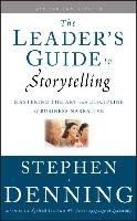 Leader's Guide to Storytelling Denning Stephen