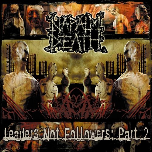Leaders Not Followers, Pt. 2 Napalm Death