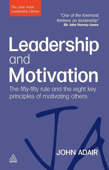 Leadership and Motivation Adair John