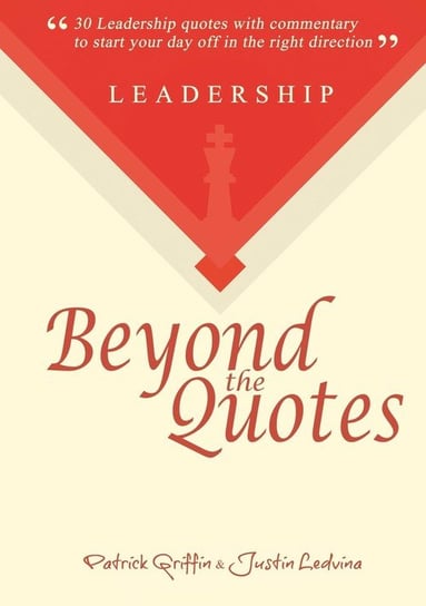 Leadership Beyond the Quotes Ledvina Justin
