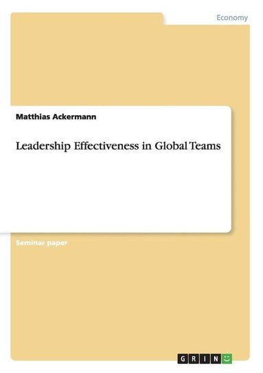 Leadership Effectiveness in Global Teams Ackermann Matthias