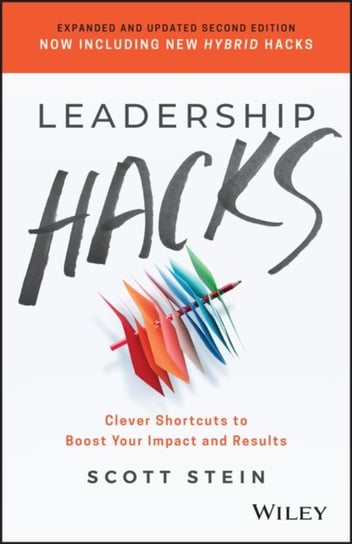 Leadership Hacks: Clever Shortcuts to Boost Your Impact and Results John Wiley & Sons Australia Ltd
