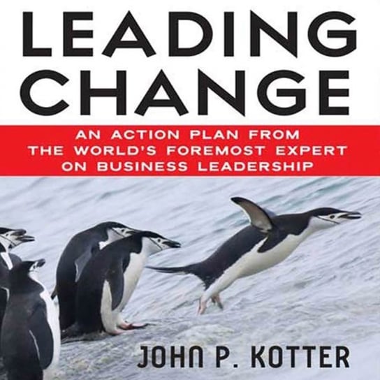 Leading Change Kotter John