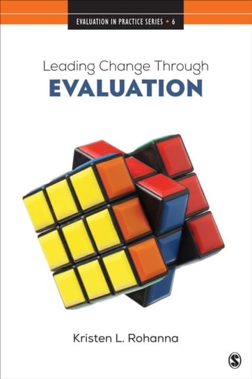 Leading Change Through Evaluation: Improvement Science in Action Kristen L. Rohanna