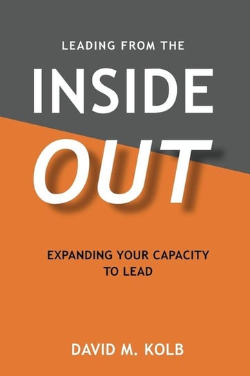 Leading from the InsideOUT Kolb David M