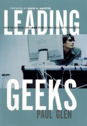 Leading Geeks: How to Manage and Lead the People Who Deliver Technology Opracowanie zbiorowe