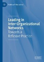 Leading in Inter-Organizational Networks Mitterlechner Matthias