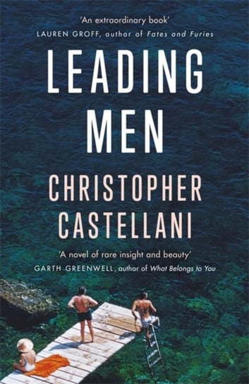 Leading Men: A timeless and heart-breaking love story Celeste Ng Christopher Castellani