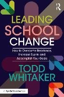 Leading School Change Whitaker Todd