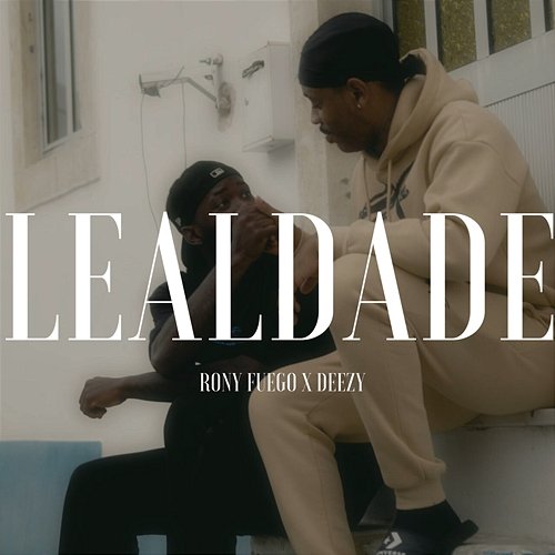 LEALDADE Rony Fuego feat. Deezy