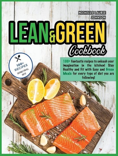 LEAN AND GREEN COOKBOOK Johnson Michelle Laurie