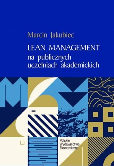 Lean Management na publicznych uczelniach akademickich Jakubiec Marcin